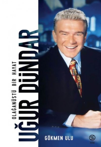 Uğur Dündar Olağanüstü Bir Hayat - Ciltsiz Uğur Dündar Olağanüstü Bir Hayat - Ciltsiz