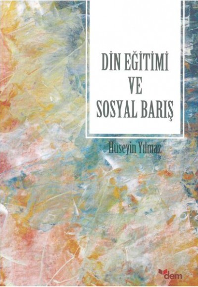 Din Eğitimi ve Sosyal Barış Din Eğitimi ve Sosyal Barış