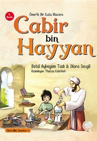 Ömer'le Bir Kutu Macera: Cabir bin Hayyan Ömer'le Bir Kutu Macera: Cabir bin Hayyan