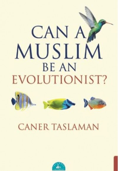 Can a Muslim Be An Evolutionist (İngilizce)