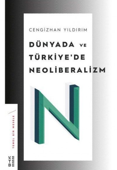 Dünyada ve Türkiye’de Neoliberalizm Dünyada ve Türkiye’de Neoliberalizm