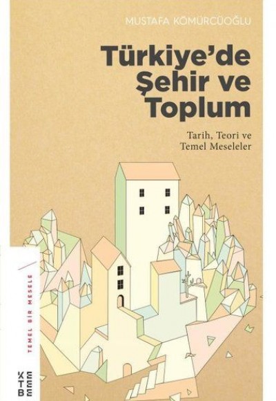 Türkiye’de Şehir ve Toplum Türkiye’de Şehir ve Toplum