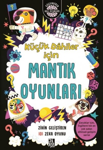 Küçük Dahiler İçin Mantık Oyunları - Zihin Geliştiren 101 Zeka Oyunu Küçük Dahiler İçin Mantık Oyunları - Zihin Geliştiren 101 Zeka Oyunu