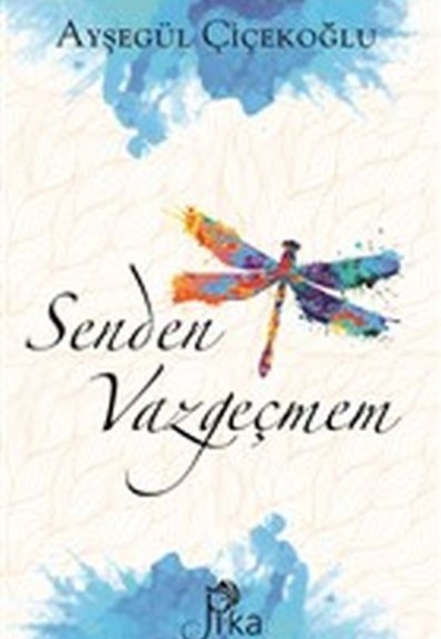 Senden Vazgeçmem Senden Vazgeçmem