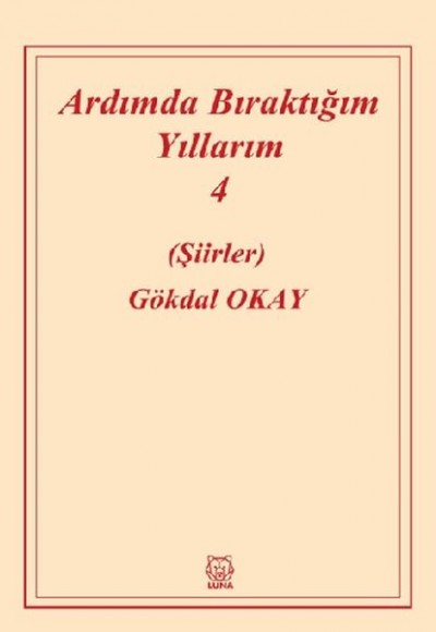 Ardımda Bıraktığım Yıllarım 4 Ardımda Bıraktığım Yıllarım 4