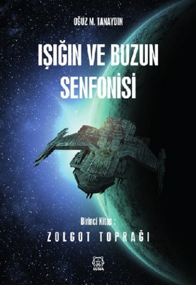 Işığın ve Buzun Senfonisi - 1. Kitap Zolgot Toprağı Işığın ve Buzun Senfonisi - 1. Kitap Zolgot Toprağı