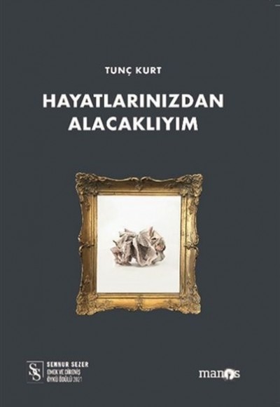 Hayatlarınızdan Alacaklıyım Hayatlarınızdan Alacaklıyım