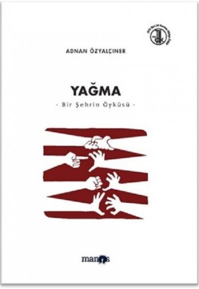 Yağma - Bir Şehrin Öyküsü Yağma - Bir Şehrin Öyküsü