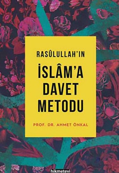 Rasulullahın İslama Davet Metodu - Ciltsiz Rasulullahın İslama Davet Metodu - Ciltsiz