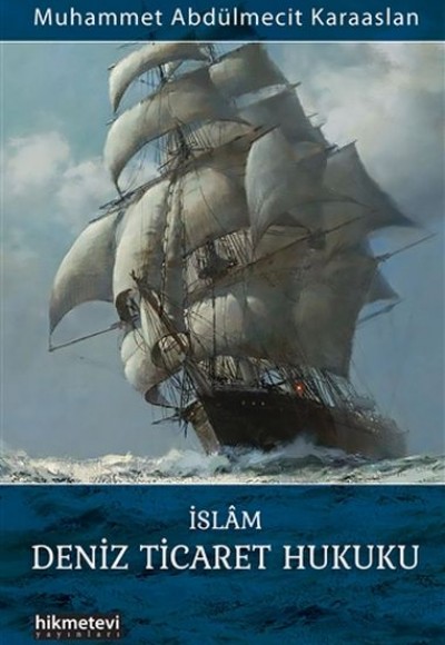 İslam Deniz Ticaret Hukuku İslam Deniz Ticaret Hukuku