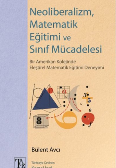 Neoliberalizm, Matematik Eğitimi ve Sınıf Mücadelesi Neoliberalizm, Matematik Eğitimi ve Sınıf Mücadelesi