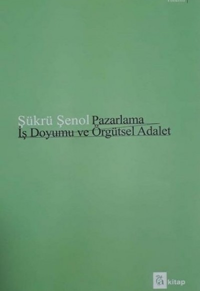 Pazarlama İş Doyumu ve Örgütsel Adalet Pazarlama İş Doyumu ve Örgütsel Adalet