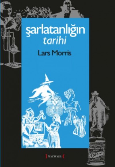 Şarlatanlığın Tarihi Şarlatanlığın Tarihi
