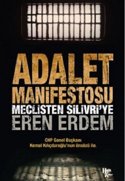 Adalet Manifestosu - Meclisten Silivri’ye Adalet Manifestosu - Meclisten Silivri’ye