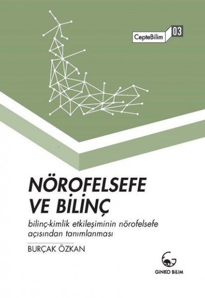 Nörofelsefe ve Bilinç - CepteBilim 03 Nörofelsefe ve Bilinç - CepteBilim 03