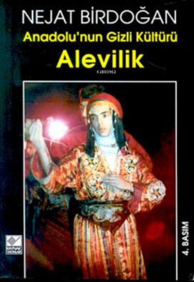 Anadolu’nun Gizli Kültürü Alevilik Anadolu’nun Gizli Kültürü Alevilik