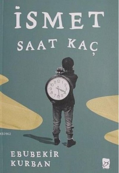 İsmet Saat Kaç İsmet Saat Kaç