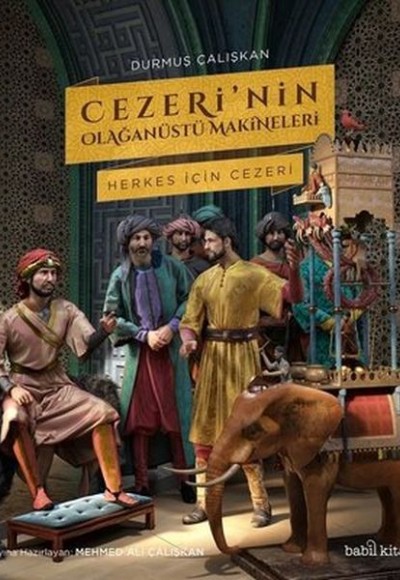 Cezeri’nin Olağanüstü Makineleri Cezeri’nin Olağanüstü Makineleri