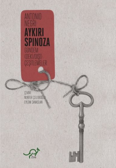 Aykırı Spinoza - Gündem (Deki / Dışı) Çeşitlemeler Aykırı Spinoza - Gündem (Deki / Dışı) Çeşitlemeler