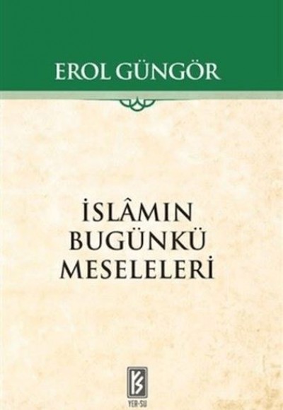 İslamın Bugünkü Meseleleri İslamın Bugünkü Meseleleri