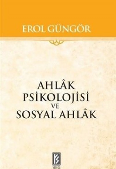 Ahlak Psikolojisi ve Sosyal Ahlak Ahlak Psikolojisi ve Sosyal Ahlak