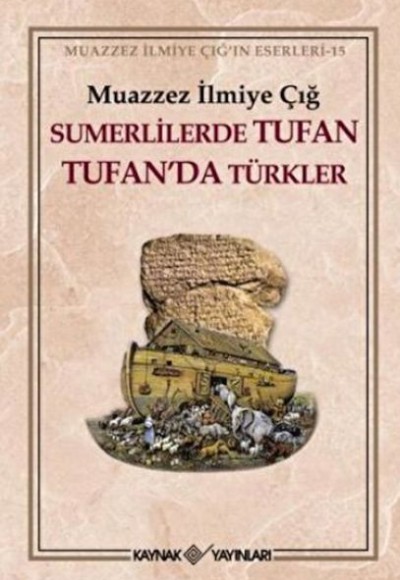 Sümerlilerde Tufan Tufan’da Türkler Sümerlilerde Tufan Tufan’da Türkler