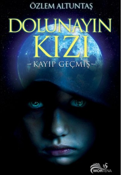 Dolunayın Kızı - Kayıp Geçmiş Dolunayın Kızı - Kayıp Geçmiş