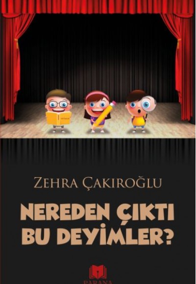 Nereden Çıktı Bu Deyimler Nereden Çıktı Bu Deyimler