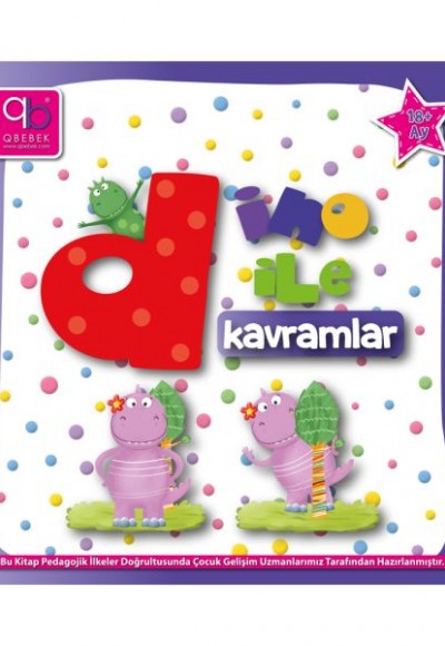Q Bebek Dino Serisi - Q Bebek Dino ile Kavramlar Q Bebek Dino Serisi - Q Bebek Dino ile Kavramlar