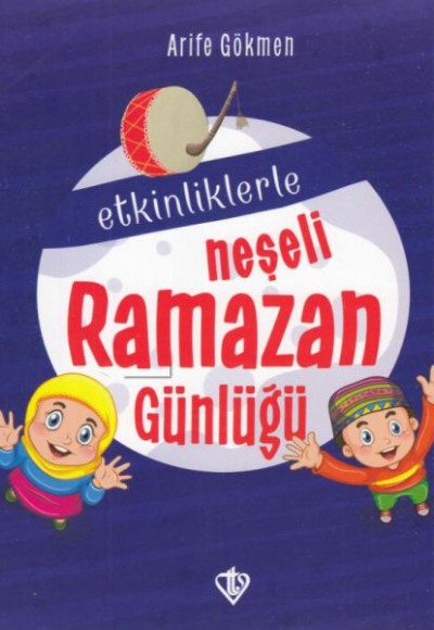 Etkinliklerle Neşeli Ramazan Günlüğü Etkinliklerle Neşeli Ramazan Günlüğü