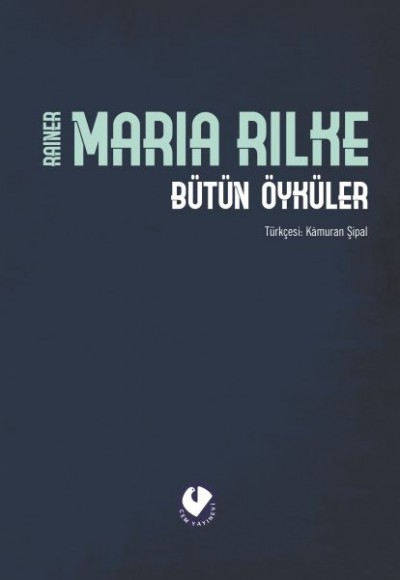 Bütün Öyküler - Rilke (Ciltli) Bütün Öyküler - Rilke (Ciltli)