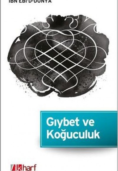 Gıybet ve Koğuculuk Gıybet ve Koğuculuk