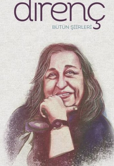 Direnç - Bütün Şiirleri - Ciltsiz Direnç - Bütün Şiirleri - Ciltsiz
