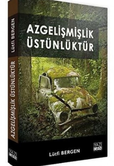 Azgelişmişlik Üstünlüktür Azgelişmişlik Üstünlüktür