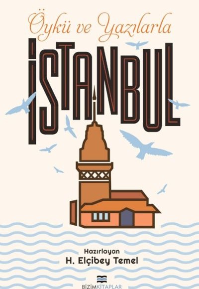 Öykü ve Yazılarla İstanbul Öykü ve Yazılarla İstanbul