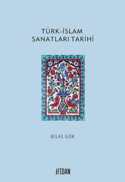 Türk-İslam Sanatları Tarihi Türk-İslam Sanatları Tarihi