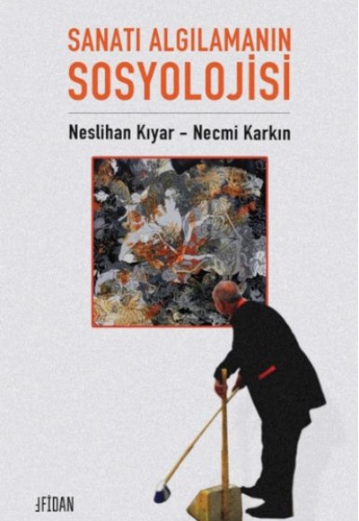 Sanatı Algılamanın Sosyolojisi Sanatı Algılamanın Sosyolojisi
