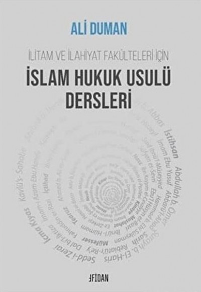 İlitam ve İlahiyat Fakülteleri İçin İslam Hukuk Usulü Dersleri İlitam ve İlahiyat Fakülteleri İçin İslam Hukuk Usulü Dersleri