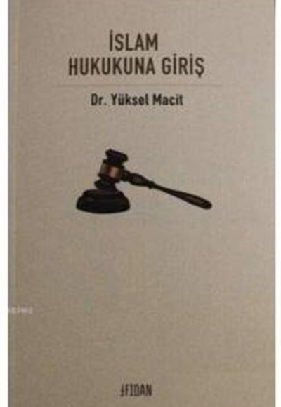İslam Hukukuna Giriş İslam Hukukuna Giriş