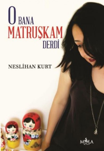 O Bana Matruşkam Derdi O Bana Matruşkam Derdi