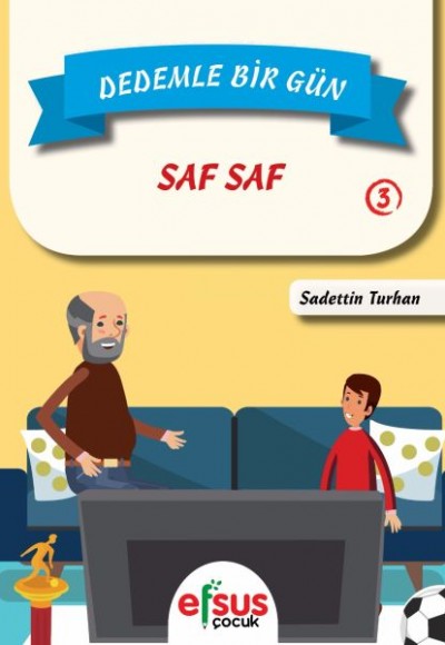 Dedemle Bir Gün 3 - Saf Saf Dedemle Bir Gün 3 - Saf Saf