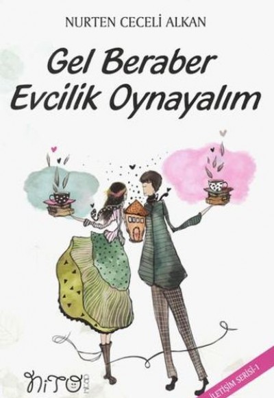 Gel Beraber Evcilik Oynayalım Gel Beraber Evcilik Oynayalım