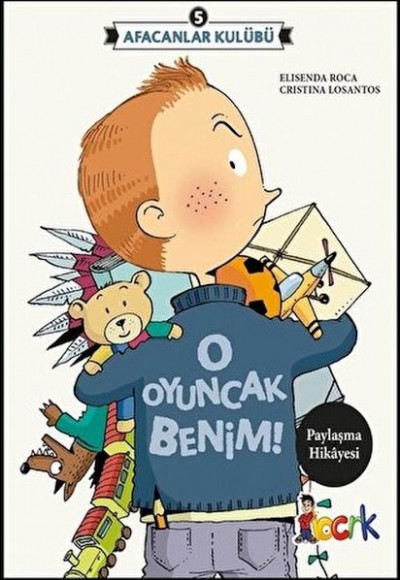 Afacanlar Kulübü 5 - O Oyuncak Benim Afacanlar Kulübü 5 - O Oyuncak Benim