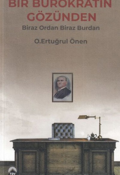 Bir Bürokratın Gözünden - Biraz Ordan Biraz Burdan