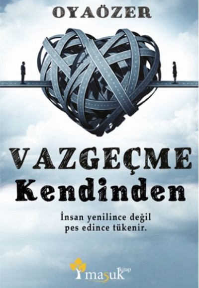 Vazgeçme Kendinden Vazgeçme Kendinden