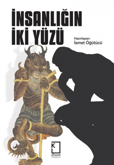 İnsanlığın İki Yüzü İnsanlığın İki Yüzü
