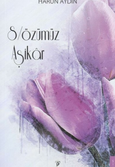 Sözümüz Aşikar Sözümüz Aşikar