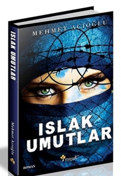 Islak Umutlar Islak Umutlar