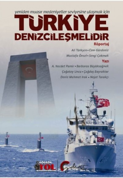 Yeniden Muasır Medeniyetler Seviyesine Ulaşmak İçin Türkiye Denizcileşmelidir Yeniden Muasır Medeniyetler Seviyesine Ulaşmak İçin Türkiye Denizcileşmelidir
