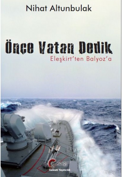 Önce Vatan Dedik, Eleşkirt’ten Balyoz'a Önce Vatan Dedik, Eleşkirt’ten Balyoz'a